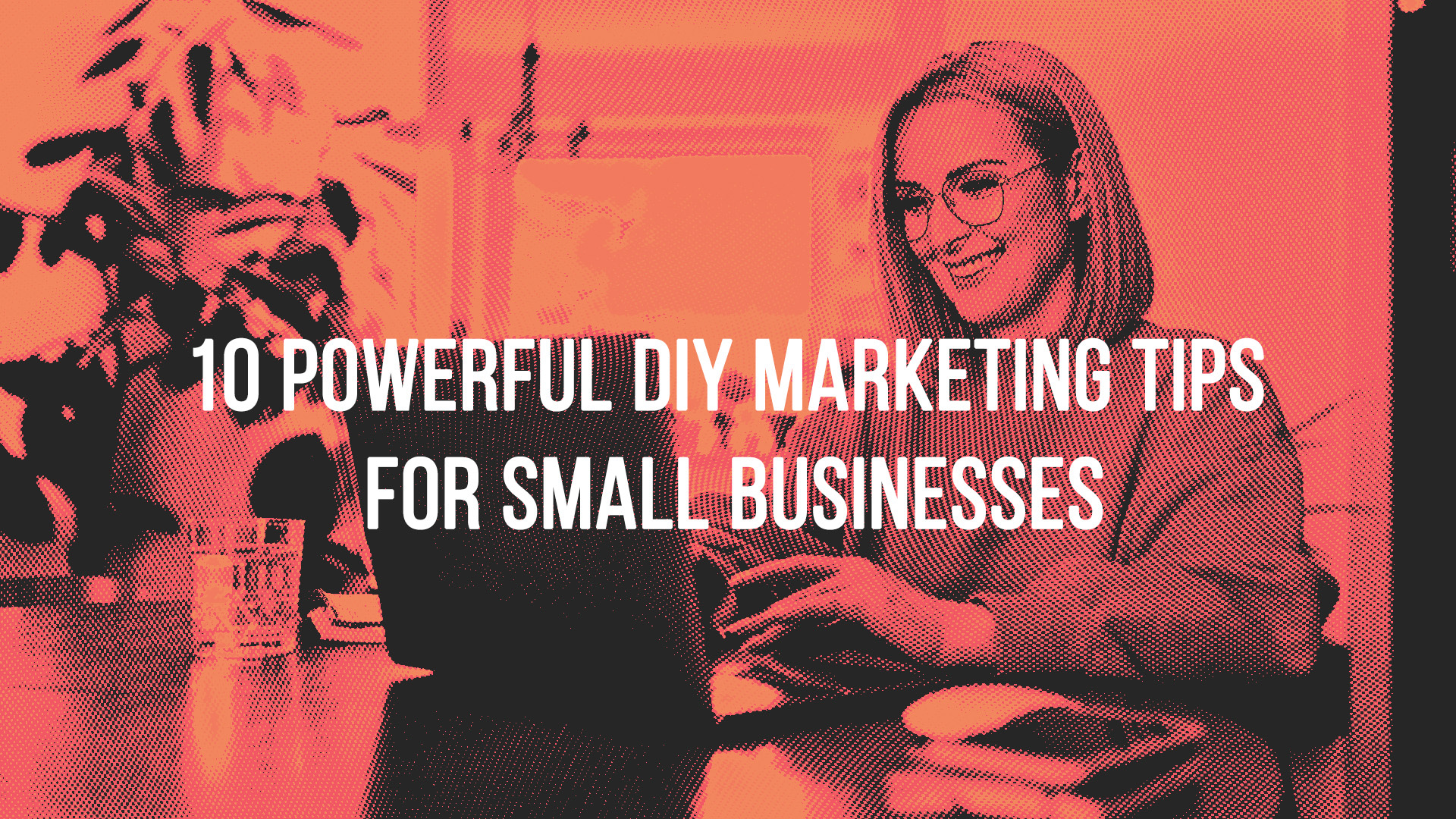 10 DIY marketing tips for small businesses